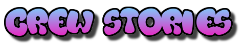 Crew Stories